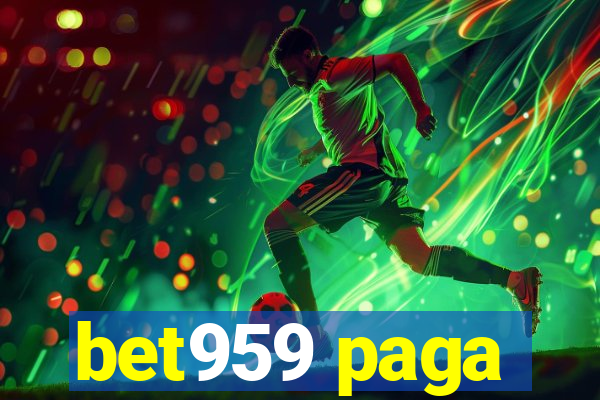 bet959 paga